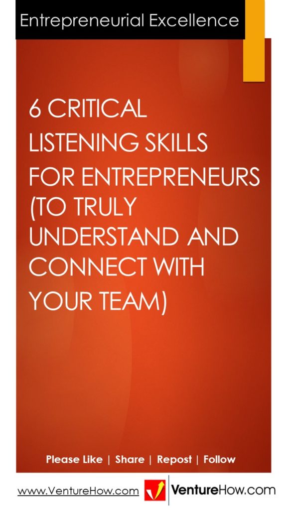 6 Critical Listening Skills for Entrepreneurs (To Truly Understand and Connect with Your Team)