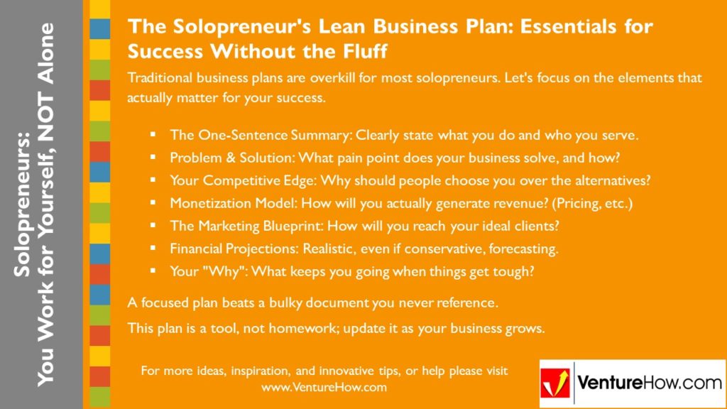 Solopreneurs: You Work For Yourself, Not Alone. The Solopreneur's Lean Business Plan: Essentials for Success Without the Fluff