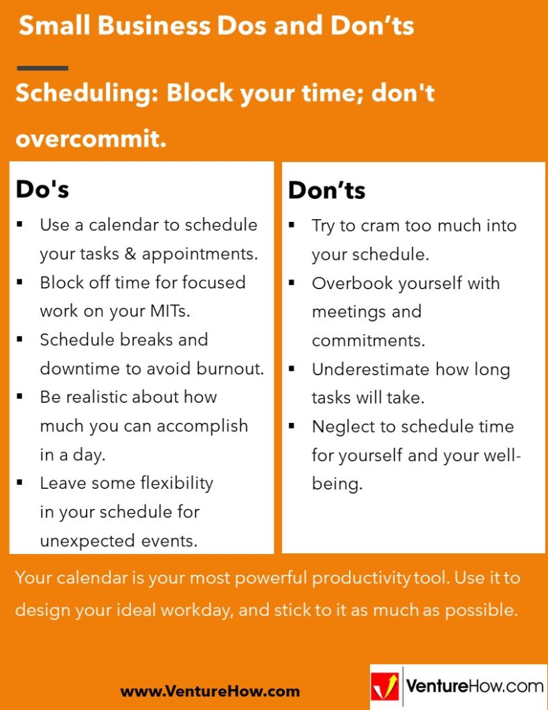 Scheduling: Block your time; don't overcommit.