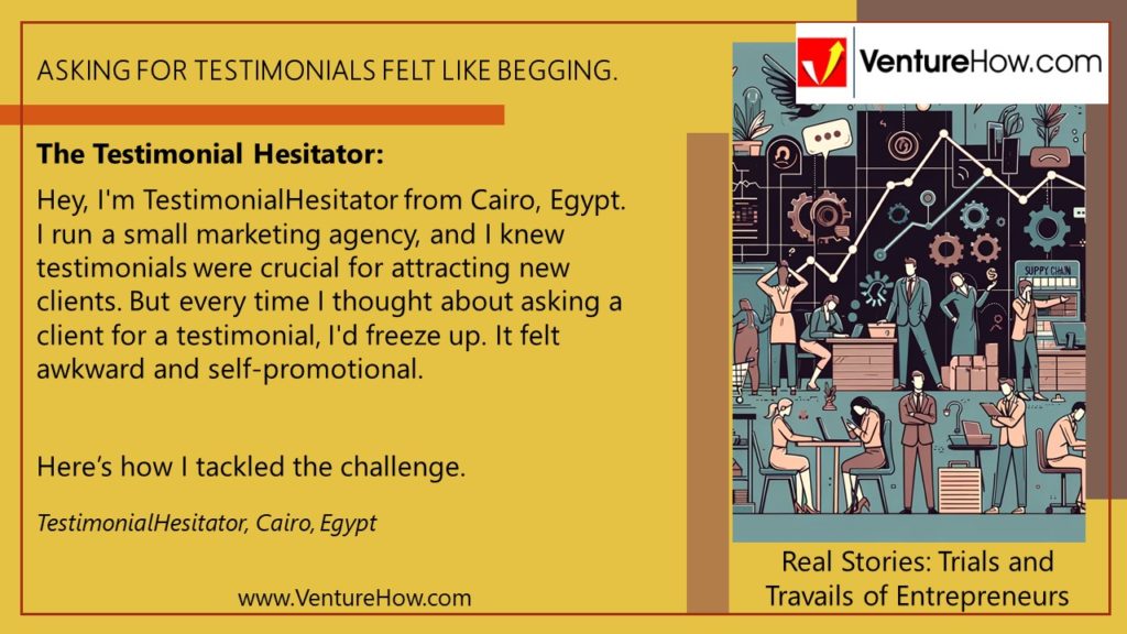 Asking for testimonials felt like begging.