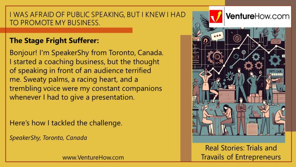 I was afraid of public speaking, but I knew I had to promote my business.