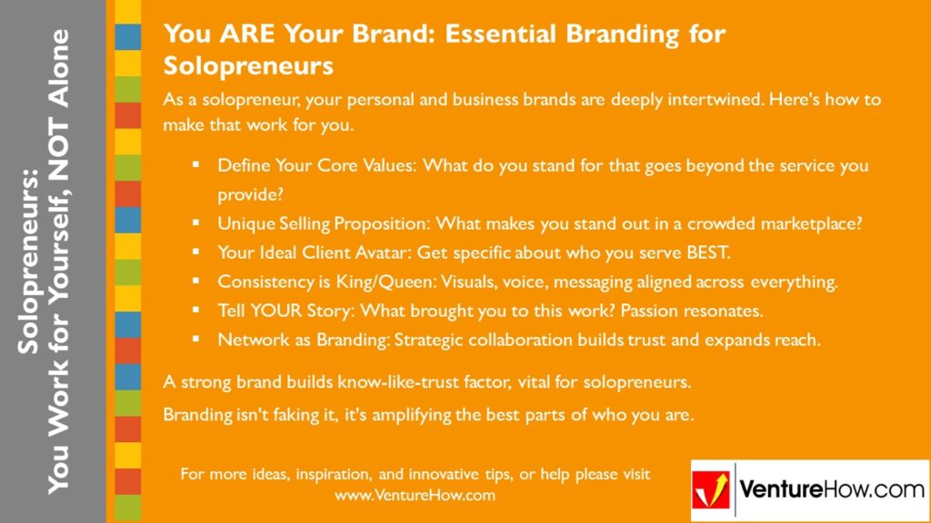 Solopreneurs: You Work For Yourself, Not Alone. You ARE Your Brand: Essential Branding for Solopreneurs