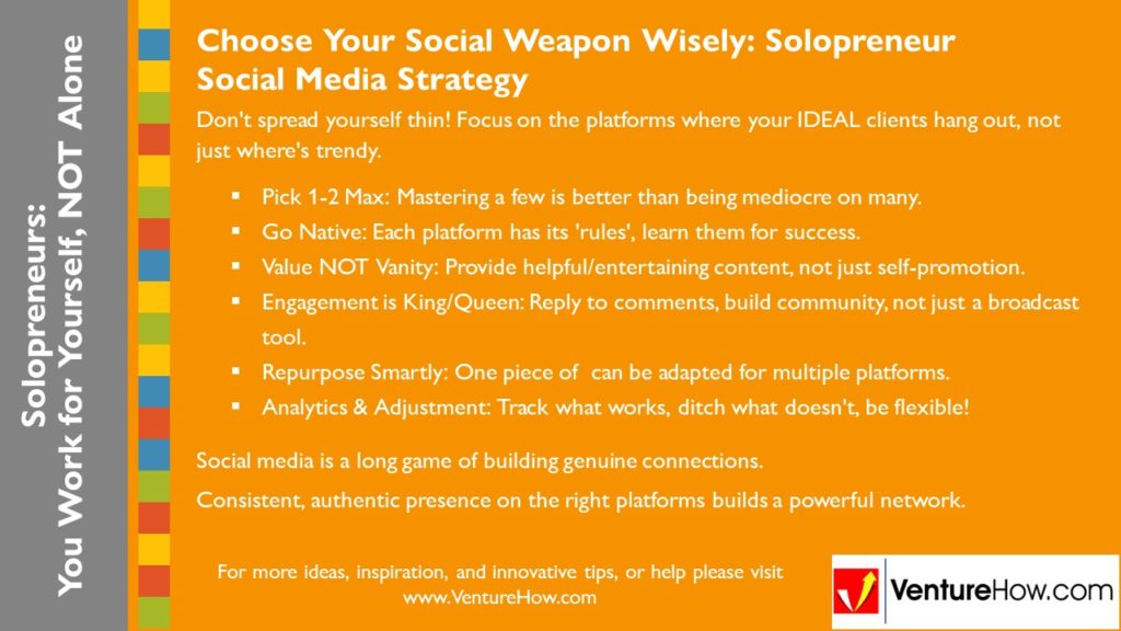 Solopreneurs: You Work For Yourself, Not Alone. Choose Your Social Weapon Wisely: Solopreneur Social Media Strategy