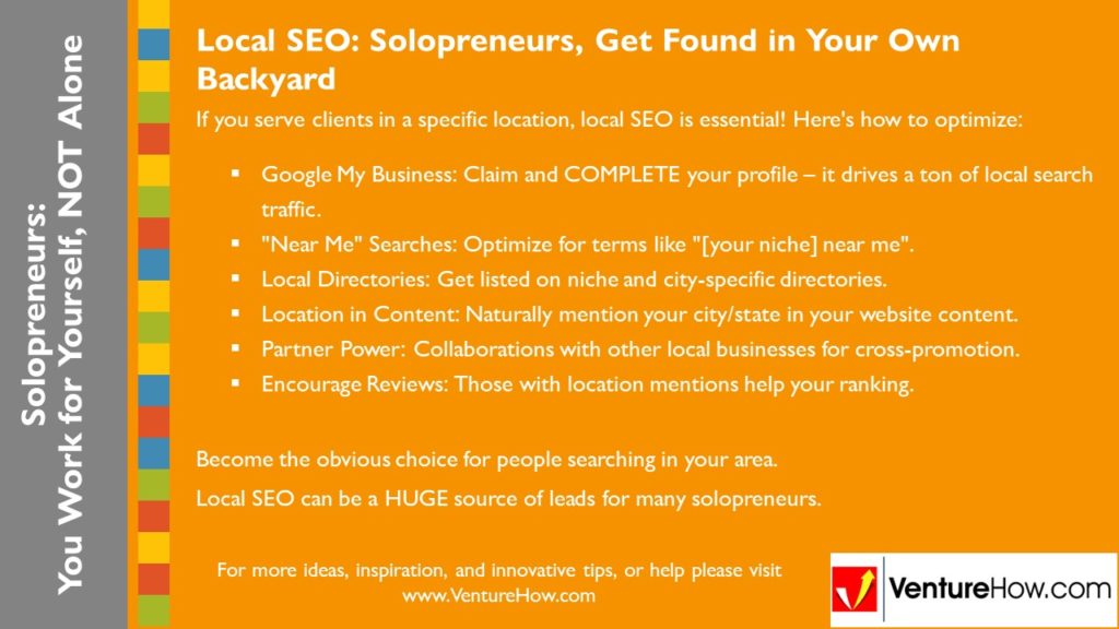 Solopreneurs: You Work For Yourself, Not Alone. Local SEO: Solopreneurs, Get Found in Your Own Backyard