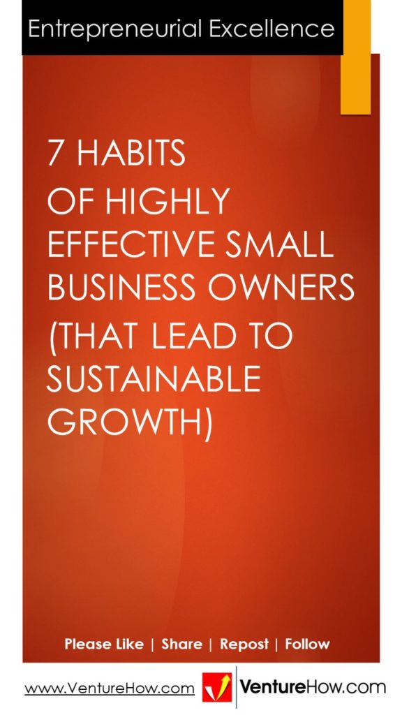 7 Habits of Highly Effective Small Business Owners (That Lead to Sustainable Growth)
