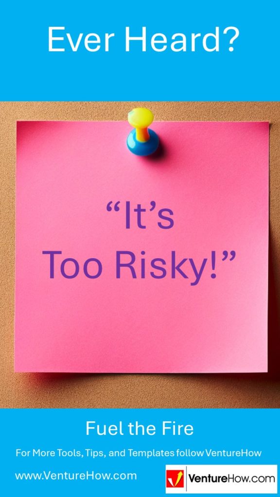 It's Too Risky!
