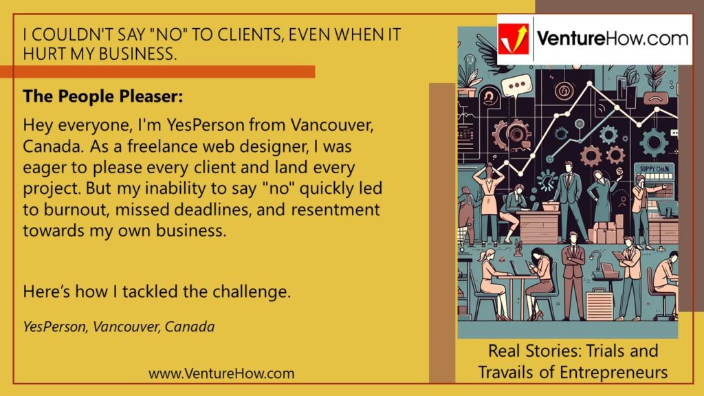 I couldn't say "no" to clients, even when it hurt my business.