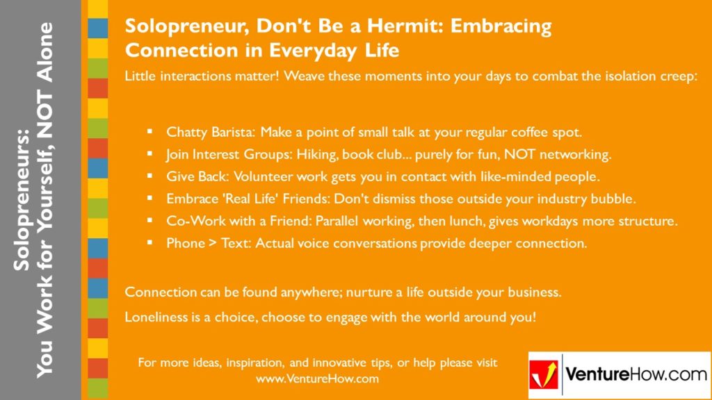 Solopreneurs: You Work For Yourself, Not Alone. Solopreneur, Don't Be a Hermit: Embracing Connection in Everyday Life