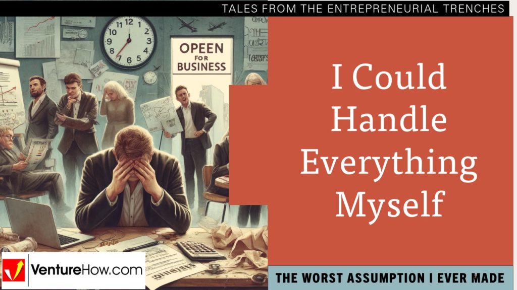 The Worst Assumption I Ever Made: I Could Handle Everything Myself
