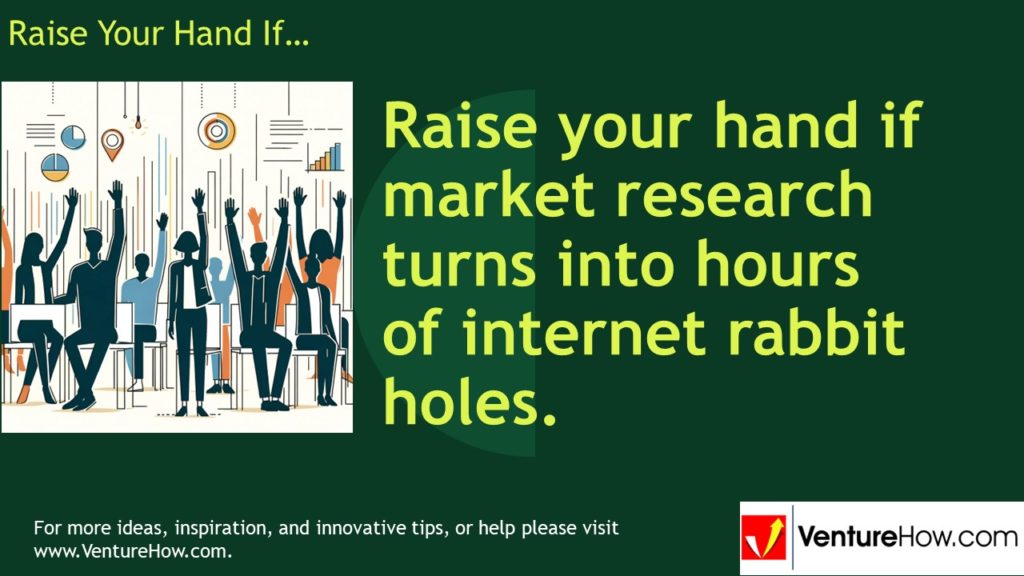 Raise your hand if market research turns into hours of internet rabbit holes.