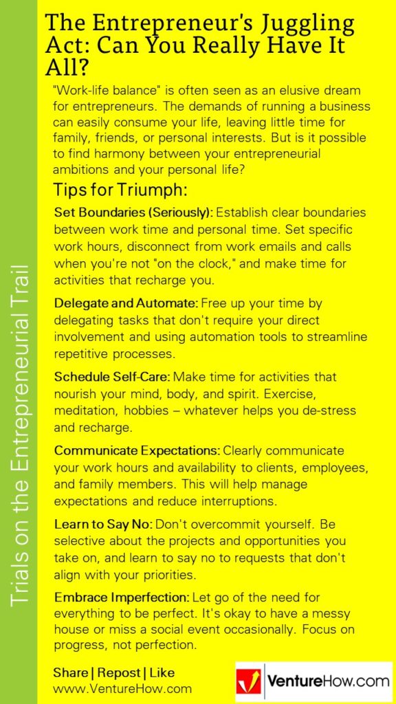 The Entrepreneur's Juggling Act: Can You Really Have It All?