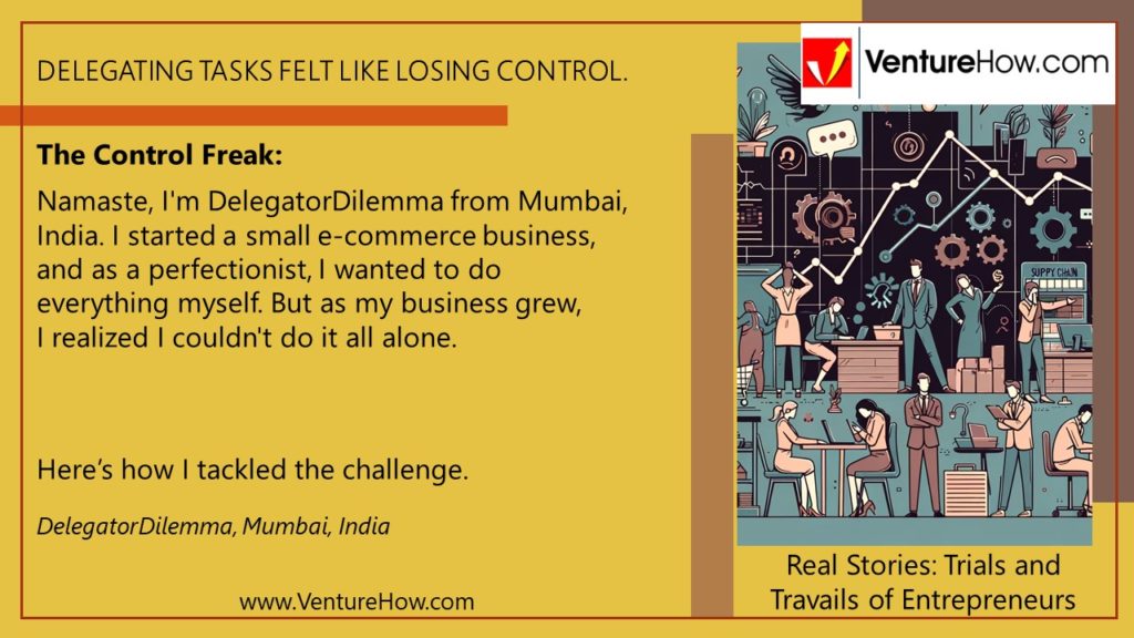 Delegating tasks felt like losing control.
