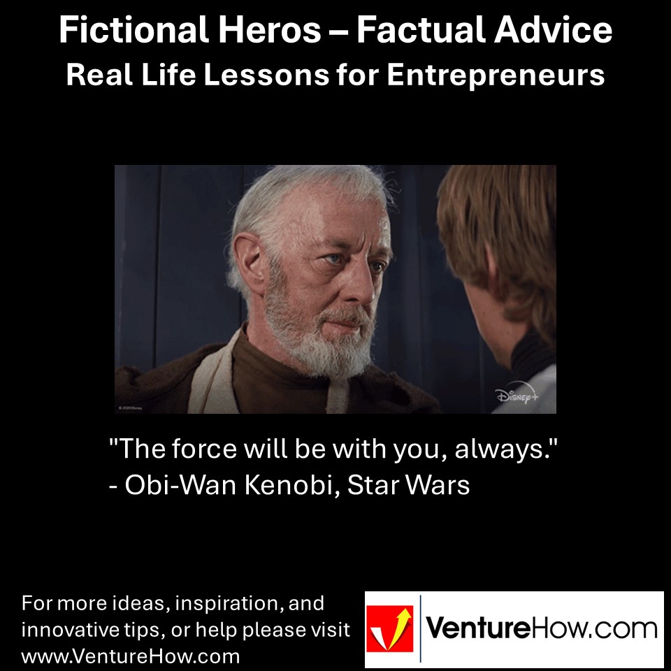 "The force will be with you, always." - Obi-Wan Kenobi, Star Wars