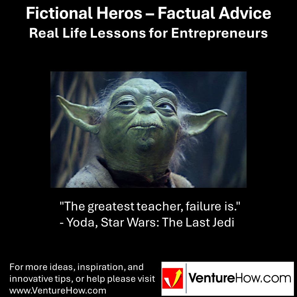 "The greatest teacher, failure is." - Yoda, Star Wars: The Last Jedi