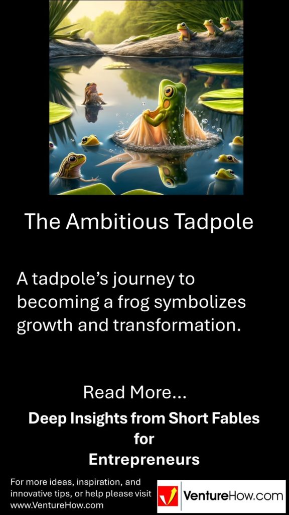 The Ambitious Tadpole