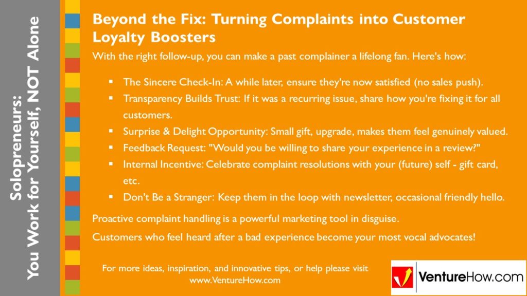 Solopreneurs: You Work For Yourself, Not Alone. Beyond the Fix: Turning Complaints into Customer Loyalty Boosters