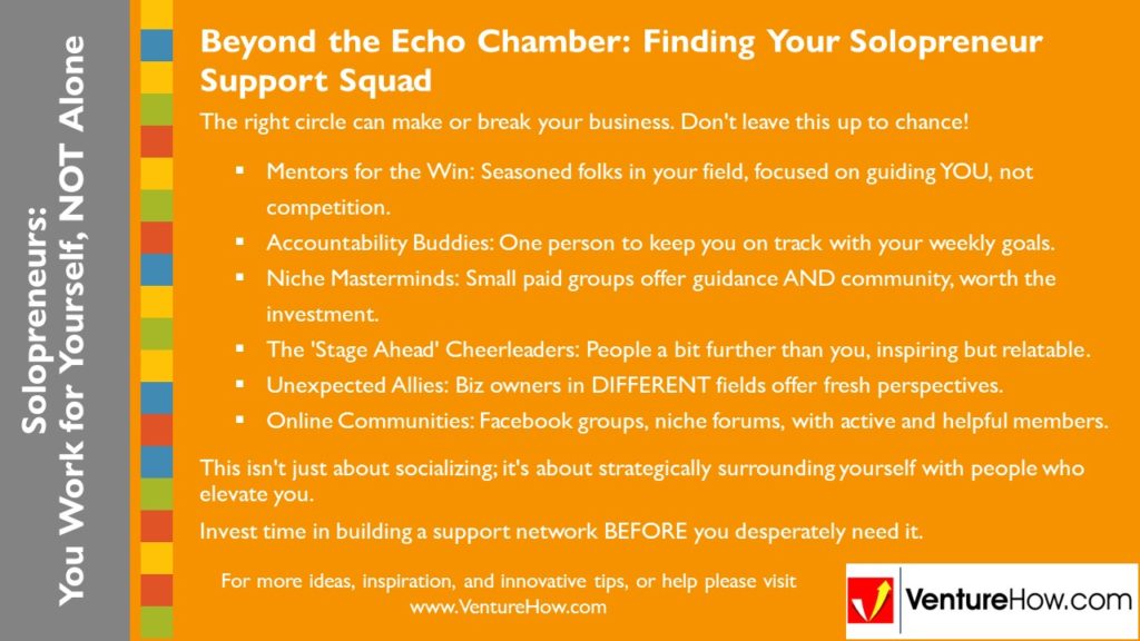 Solopreneurs: You Work For Yourself, Not Alone. Beyond the Echo Chamber: Finding Your Solopreneur Support Squad