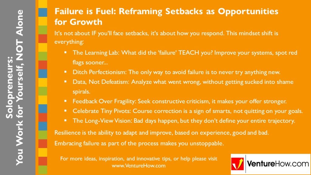 Solopreneurs: You Work For Yourself, Not Alone. Failure is Fuel: Reframing Setbacks as Opportunities for Growth