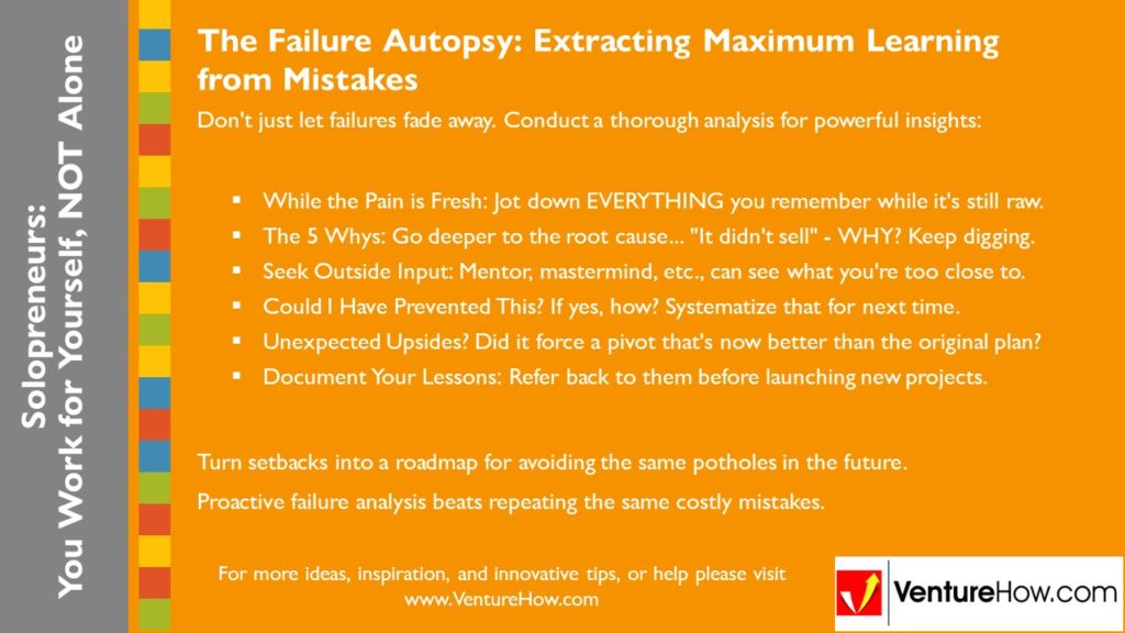 Solopreneurs: You Work For Yourself, Not Alone. The Failure Autopsy: Extracting Maximum Learning from Mistakes