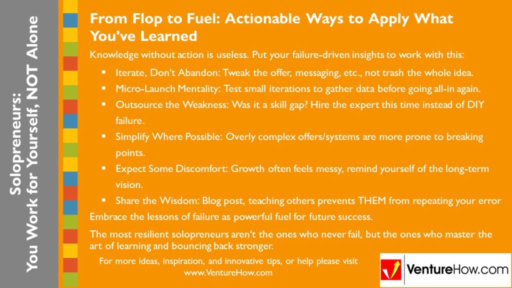Solopreneurs: You Work For Yourself, Not Alone. From Flop to Fuel: Actionable Ways to Apply What You've Learned