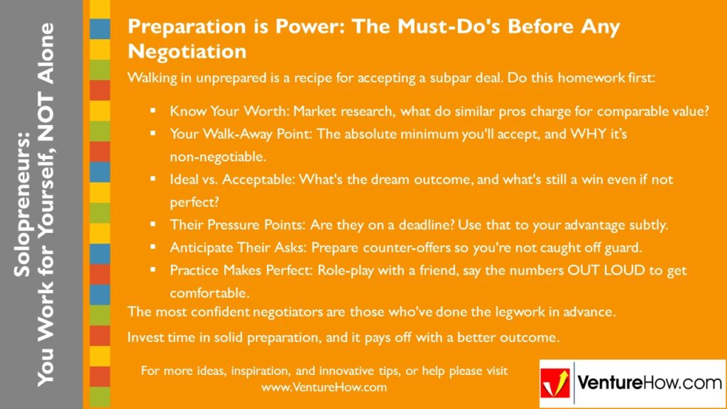 Solopreneurs: You Work For Yourself, Not Alone. Preparation is Power: The Must-Do's Before Any Negotiation