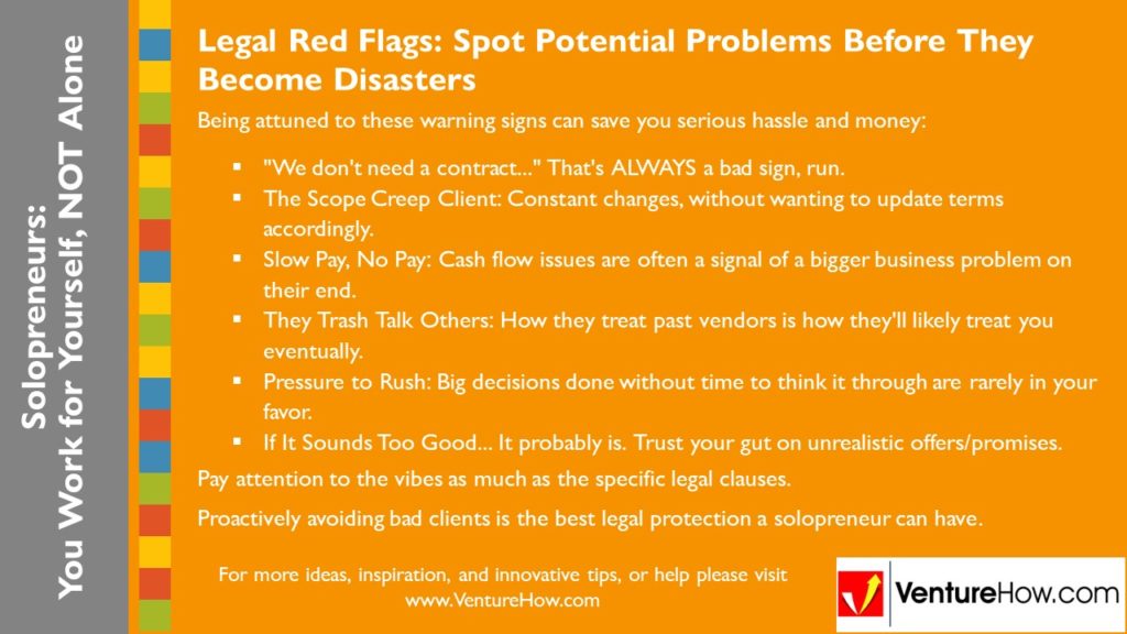 Solopreneurs: You Work For Yourself, Not Alone. Legal Red Flags: Spot Potential Problems Before They Become Disasters