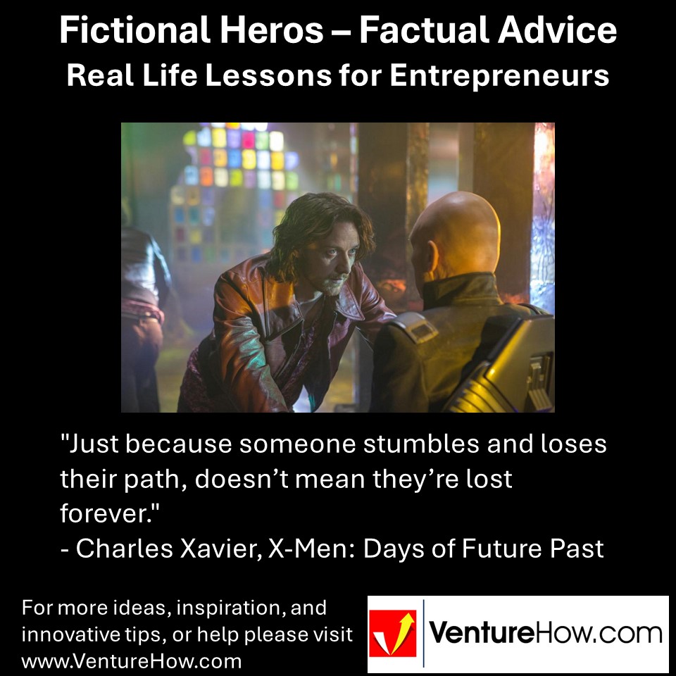 "Just because someone stumbles and loses their path, doesn’t mean they’re lost forever." - Charles Xavier, X-Men: Days of Future Past