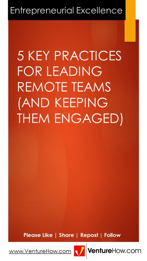 5 Key Practices for Leading Remote Teams (And Keeping Them Engaged)