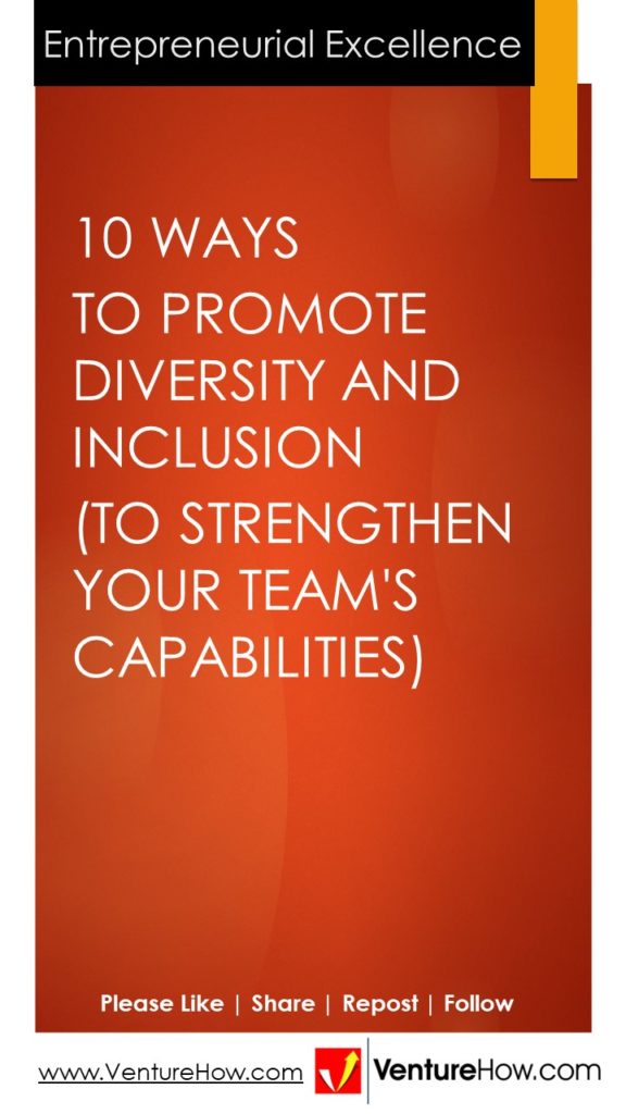 10 Ways to Promote Diversity and Inclusion (to Strengthen Your Team's Capabilities)