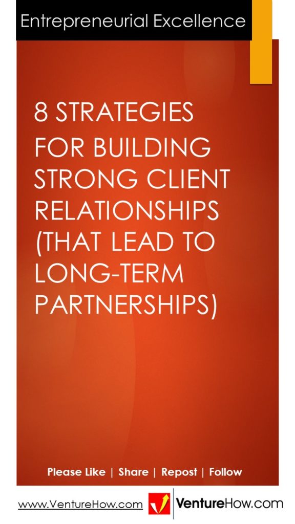 8 Strategies for Building Strong Client Relationships (That Lead to Long-Term Partnerships)