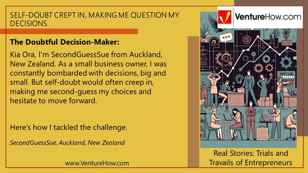 Self-doubt crept in, making me question my decisions.