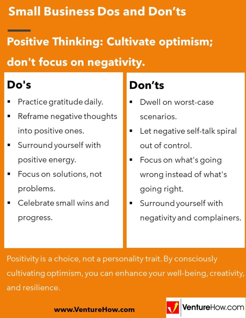 Positive Thinking: Cultivate optimism; don't focus on negativity.