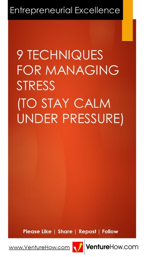 9 Techniques for Managing Stress (to Stay Calm Under Pressure)