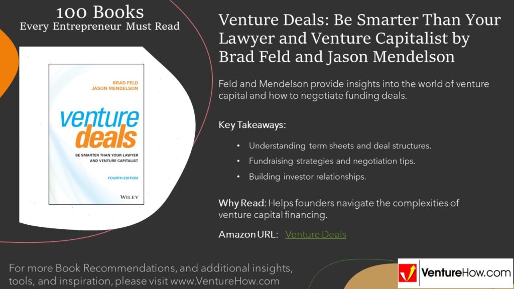 Venture Deals: Be Smarter Than Your Lawyer and Venture Capitalist by Brad Feld and Jason Mendelson
