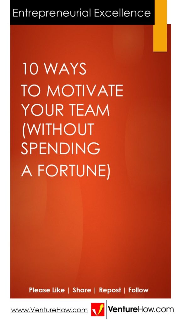 10 Ways to Motivate Your Team (Without Spending a Fortune)