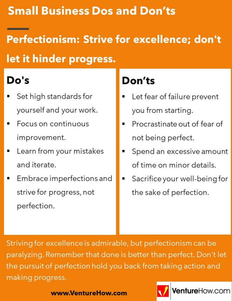 Perfectionism: Strive for excellence; don't let it hinder progress.