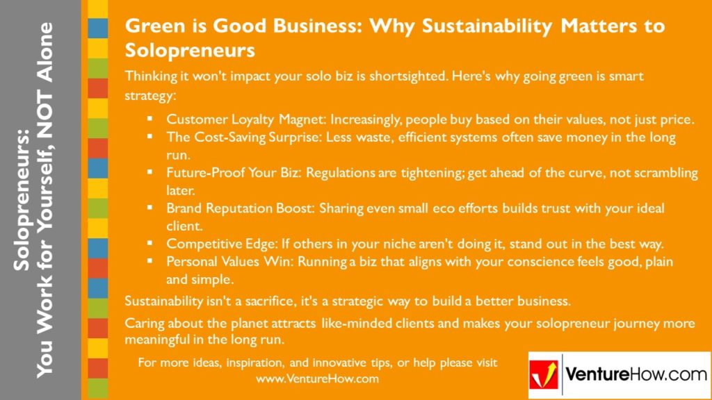 Solopreneurs: You Work for Yourself. Not Alone.Green is Good Business: Why Sustainability Matters to Solopreneurs